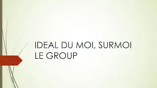 Idéal du moi, Surmoi, Le Group