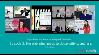 Project Finance Stroytelling: episode 2: The one who needs a quick sensitivity analysis