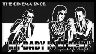My Baby Is Black - The Best of The Cinema Snob