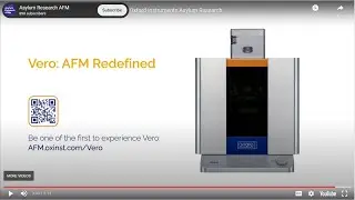 Introducing the Vero Interferometric AFM by Oxford Instruments Asylum Research