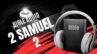 2 SAMUEL 2 | LA BIBLE AUDIO avec textes