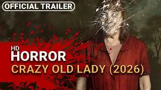 Crazy Old Lady (2026) - Official Trailer - Shudder