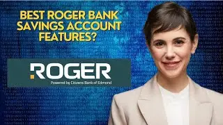 Best Roger Bank savings account features? 
