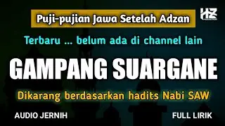 GAMPANG SUARGANE || Puji-pujian Jawa Setelah Adzan || amalan yang  mempermudah masuk surga