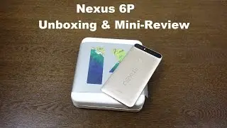 Gold Nexus 6P Unboxing & Mini-Review CES2016