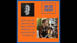 Ep.15: 'From the Classroom to the Stage: A Teacher's Perspective' -an interview with Tom Favell (...