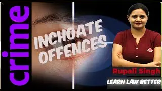 Inchoate Offences Iअधूरे अपराध I Rupali Singh #LLB #notification #judiciary