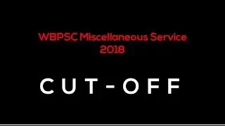 WBPSC Miscellaneous Service 2018  CUT OFF with ANALYSIS