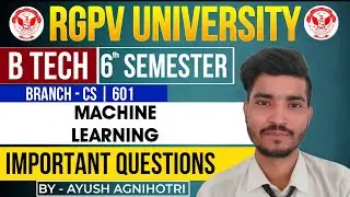 Machine Learning Important Questions | CS-601 | RGPV 6th Sem Exam 2025 | @EngineeringBoyz07