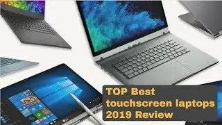 TOP 10 Best Touchscreen Laptops 2019 Review - EVERYTHING You Need To Know