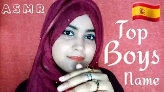 ASMR Spanish Top Boy Name Triggers With Tingly Mouth Sounds