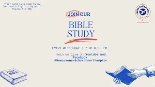 New Covenant Church Northampton - Bible Study