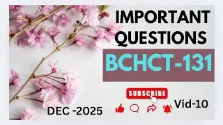 BCHCT-131|| IMPORTANT QUESTIONS FOR DEC TEE EXAM #bscgeneral #exam#2025 #dectee #paper #ignou #pyqs