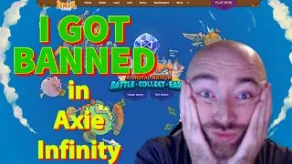 I got banned in Axie Infinity