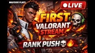 VALORANT Live Gameplay 🔴 First Stream | Ranked Match | Maverik Plays