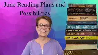 June Reading Plans and Possibilities