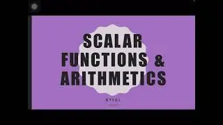 ICT200: Scalar function & arithmetics