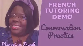 French Tutoring Demo: Conversation Practice