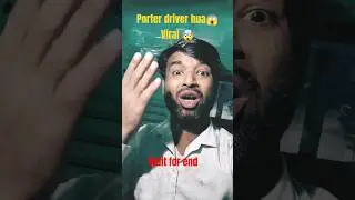 Porter Driver hua 😱 Viral #shorts #trending #porter
