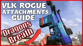 VLK Rogue Dragons Breath Attachments Guide | Modern Warfare