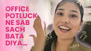 Kya coworkers mujhe secretly hate karte hain? (Potluck edition)