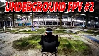 UNDERGROUND FPV #2