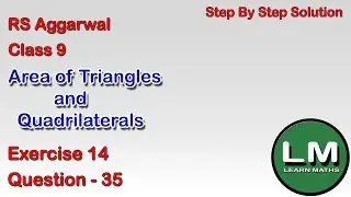 Area of triangles and Quadrilaterals| Class 9 Exercise 14 Question 35 | RS Aggarwal | Learn Maths