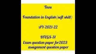 tnou foundation in English soft skills assignment & semester exam question paper 2023