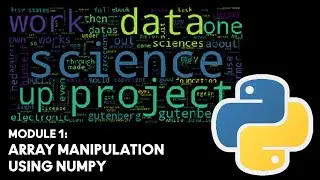 Data Mining: Array Manipulation Using Numpy - Module 1