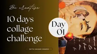Simple & Creative Collage Art for Beginners | 10-Day Collage Challenge