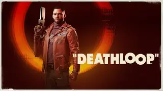 Deathloop Episode 1