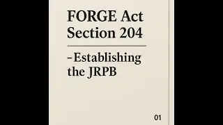 Forged Act Section 204: Establishment of Joint Requirements and Programming Board