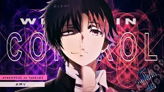 Kiyotaka Ayanokoji & Katagiri Yuuichi &bull; AMV/Edit - Control⎿⁴ᵏ/ᵁᴴᴰ⏋