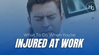 Workers' Compensation Tips & Advice: What To Do After A Workplace Injury