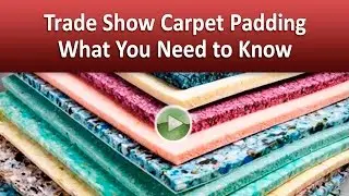 Trade Show Carpet Padding &ndash; What You Need to Know