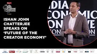 YouTube India Director Ishan John Chatterjee On 'Building The Future Of Creator Economy' | IEC 2023