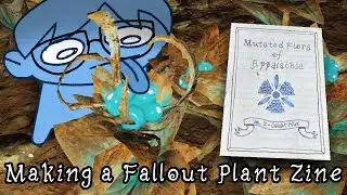 Making a Fallout Zine About Mutated Plants