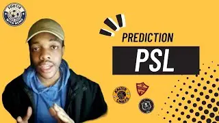 PSL League Predictions 23/24: Top 4 Prediction! | Orlando Pirates, Sundowns, more