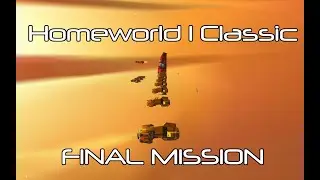 Homeworld 1 Classic FINAL MISSION (No commentary)