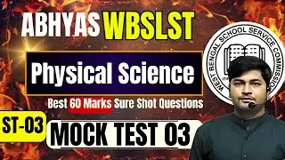 WBSSC SLST Physical Science Mock Test |WB SLST Physical Science Full Length Top Questions
