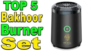 Top 5 Best Bakhoor Burner Set Review 2023