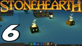 Stonehearth | E06 