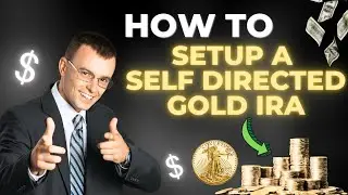 How to Setup a Self Directed Gold IRA 2023