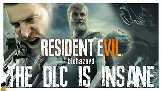 The DLC of Resident Evil 7 | A Half-@ssed Review | Gerald Cosby