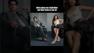Metro Shoes has Triptii Dimri and Vijay Varma in new ad