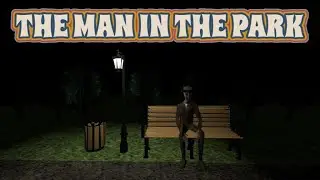 Kevx - The Man In The Park (All Endings)...