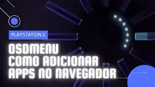 OSDMENU: COMO ADICIONAR APPS NO NAVEGADOR (BROWSER) | PLAYSTATION 2