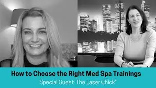 How to Find the Best Med Spa Training Courses | Kristin Groop Interview