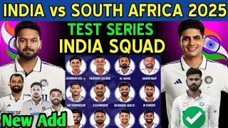 India vs South Africa Test Squad 2025 | India Team New Squad vs Sa | Ind vs Sa Playing 11