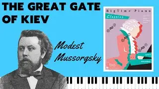 The Great Gate of Kiev [Mussorgsky] (BigTime Piano Classics)